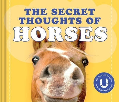 The Secret Thoughts of Horses - Cj Rose