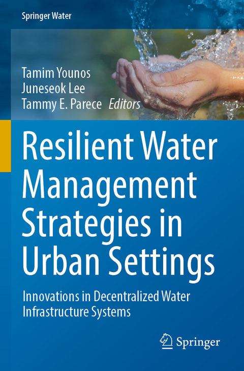 Resilient Water Management Strategies in Urban Settings - 