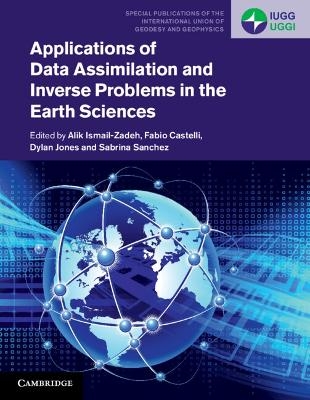 Applications of Data Assimilation and Inverse Problems in the Earth Sciences - 