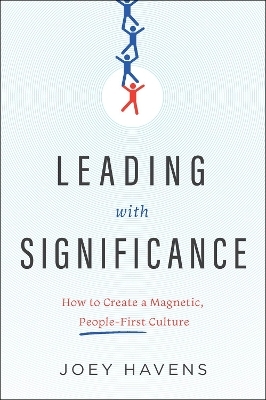 Leading with Significance - Joey Havens