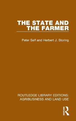 The State and the Farmer - Peter Self, Herbert J. Storing