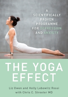 The Yoga Effect - Liz Owen, Holly Lebowitz Rossi, Dr. Chris Streeter