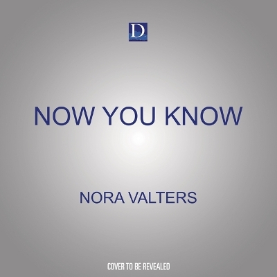 Now You Know - Nora Valters