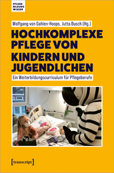 Hochkomplexe Pflege von Kindern und Jugendlichen - 