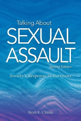 Talking About Sexual Assault - Sarah E. Ullman