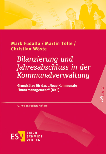 Bilanzierung und Jahresabschluss in der Kommunalverwaltung - Mark Fudalla, Martin Tölle, Christian Wöste