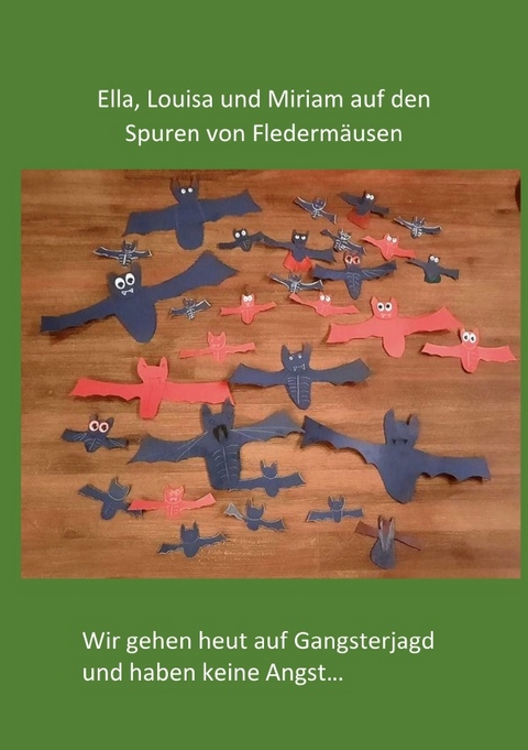 Ella, Louisa und Miriam auf den Spuren von Fledermäusen - Helga Wessel