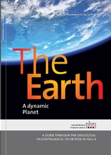 The Earth: A dynamic Planet - Mathias Harzhauser, Agnes Mair