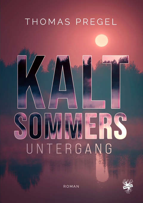 Kaltsommers Untergang - Thomas Pregel