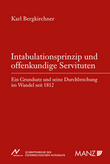 Intabulationsprinzip und offenkundige Servituten - Karl Bergkirchner