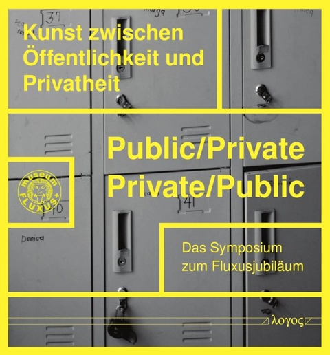 Public/Private - Private/Public: Kunst zwischen Öffentlichkeit und Privatheit - 