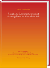 Ägyptische Ächtungsfiguren und Ächtungslisten im Wandel der Zeit - Carina Kühne-Wespi