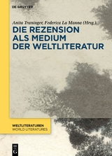 Die Rezension als Medium der Weltliteratur - 