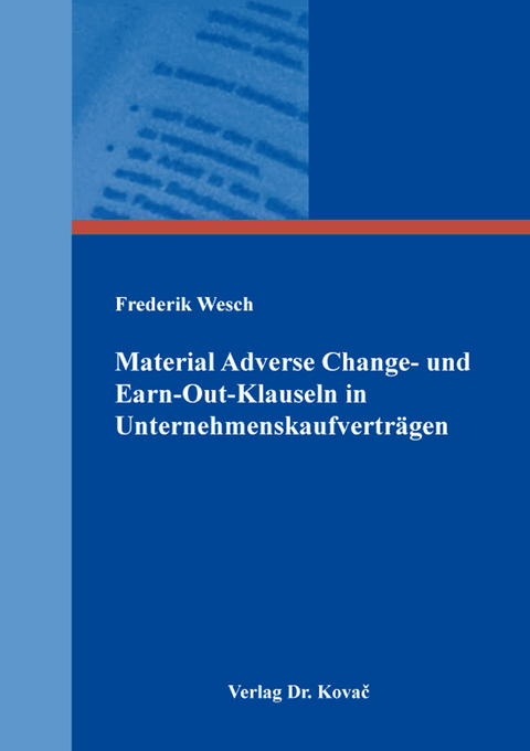 Material Adverse Change- und Earn-Out-Klauseln in Unternehmenskaufverträgen - Frederik Wesch