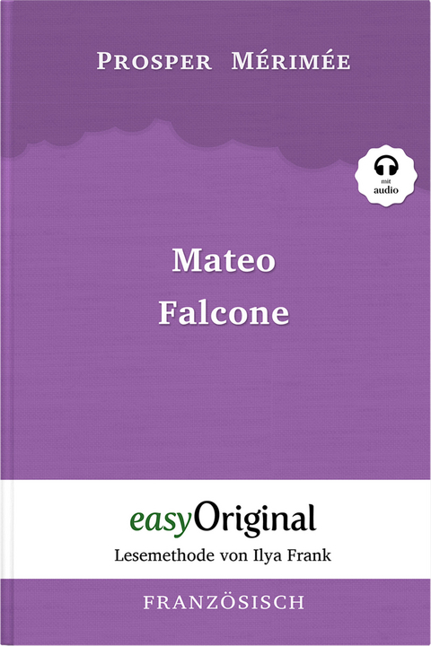 Mateo Falcone (Buch + Audio-CD) - Lesemethode von Ilya Frank - Zweisprachige Ausgabe Französisch-Deutsch - Prosper Mérimée