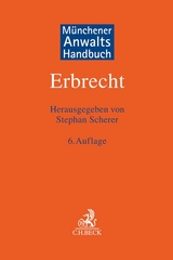 Münchener Anwaltshandbuch Erbrecht - Scherer, Stephan