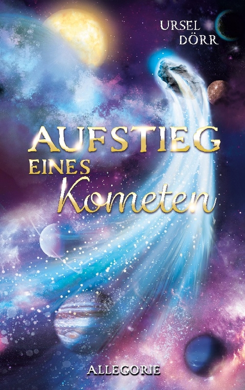 Aufstieg eines Kometen - Ursel Dörr