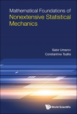 Mathematical Foundations Of Nonextensive Statistical Mechanics - Sabir Umarov, Tsallis Constantino