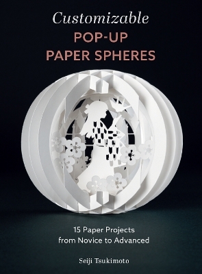 Customizable Pop-Up Paper Spheres - Seiji Tsukimoto