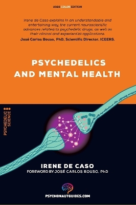 Psychedelics and mental health - Sir Irene de Caso