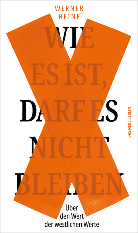 Wie es ist, darf es nicht bleiben - Werner Heine