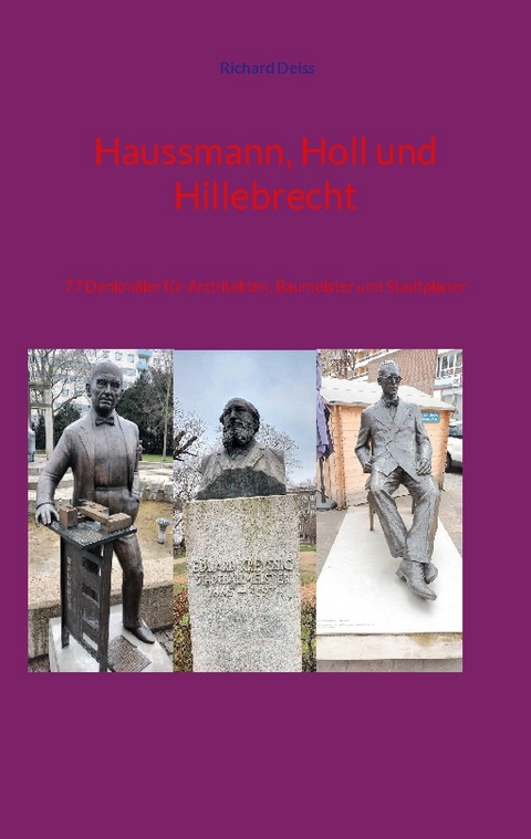 Haussmann, Holl und Hillebrecht - Richard Deiss