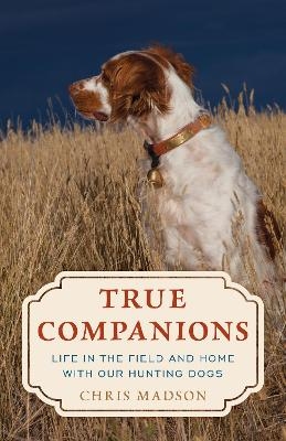 True Companions - Chris Madson