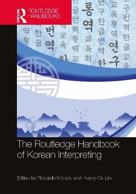 The Routledge Handbook of Korean Interpreting - 