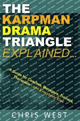 The Karpman Drama Triangle Explained - Chris West