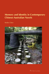 Memory and Identity in Contemporary Chinese-Australian Novels - Beibei Chen