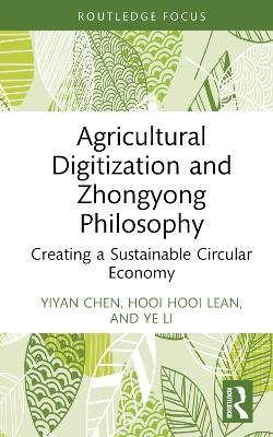 Agricultural Digitization and Zhongyong Philosophy - Yiyan Chen, Hooi Hooi Lean, Ye Li