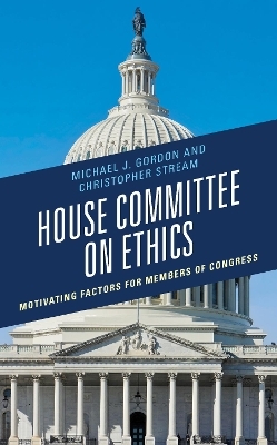 House Committee on Ethics - Michael J. Gordon, Christopher Stream