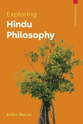 Exploring Hindu Philosophy - Ankur Barua