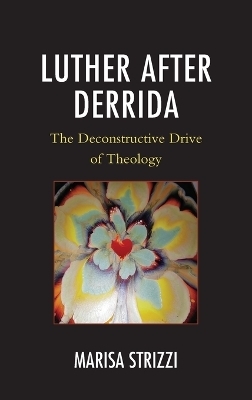 Luther after Derrida - Marisa Strizzi