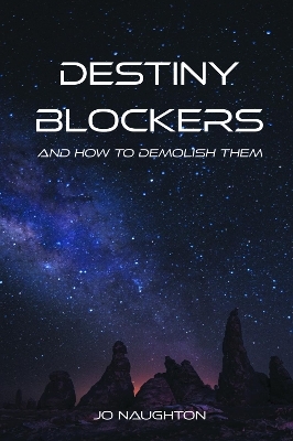 Destiny Blockers - Jo Naughton