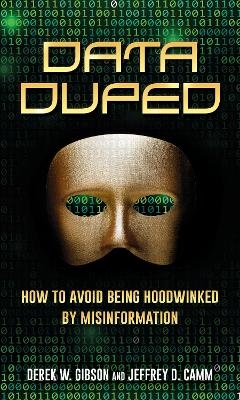 Data Duped - Derek W. Gibson, Jeffrey D. Camm