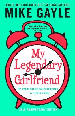 My Legendary Girlfriend - Mike Gayle