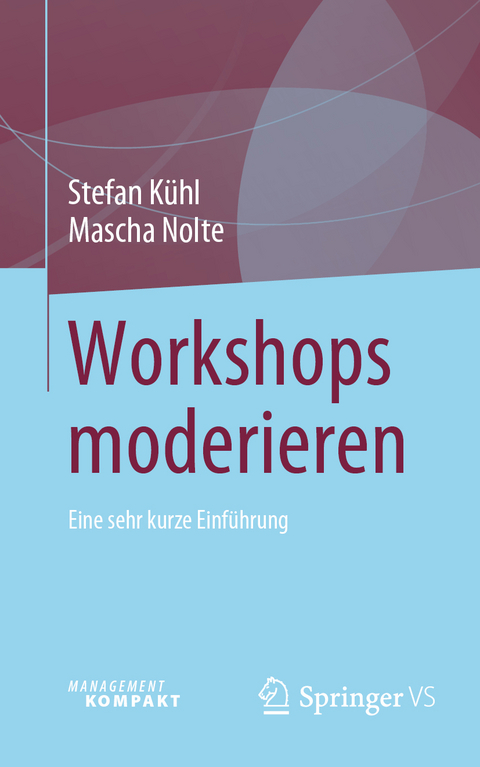 Workshops moderieren - Stefan Kühl, Mascha Nolte