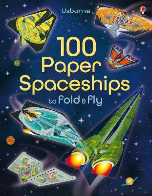 100 Paper Spaceships to fold and fly - Jerome Martin