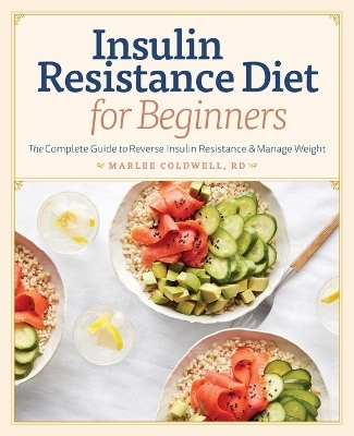 Insulin Resistance Diet for Beginners - Marlee Coldwell RD