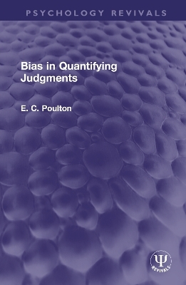 Bias in Quantifying Judgments - E. C. Poulton