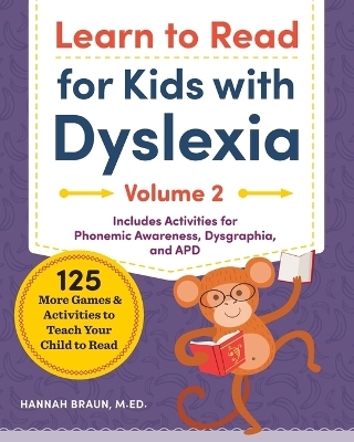 Learn to Read For Kids with Dyslexia, Volume 2 - Hannah Braun M.Ed.