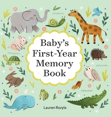 Baby's First-Year Memory Book - Lauren Rozyla