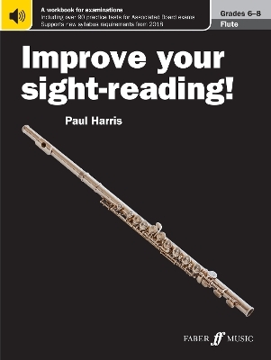 Improve your sight-reading! Flute Grades 6-8 - 