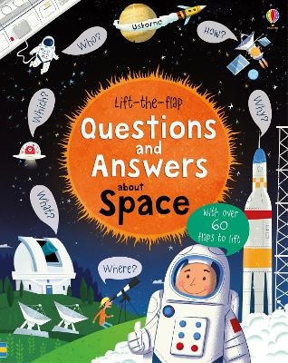 Lift-the-flap Questions and Answers about Space - Katie Daynes