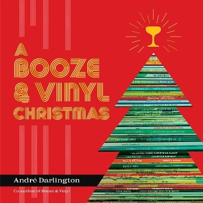 A Booze & Vinyl Christmas - André Darlington