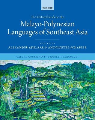 The Oxford Guide to the Malayo-Polynesian Languages of Southeast Asia - 