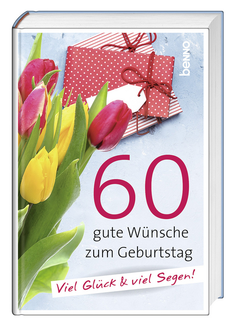 60 gute Wünsche zum Geburtstag