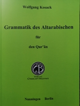 Grammatik des Altarabischen für den Qur'ân - Wolfgang Kosack