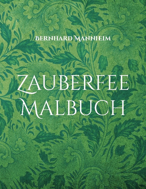 Zauberfee Malbuch - Bernhard Mannheim